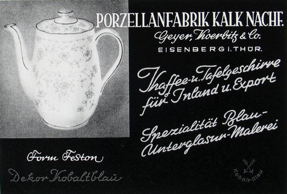 Porzellanfabrik Kalk Nachf. Geyer, Koerbitz & Co. EISENBERG i. Thür. Kaffee- u. Tafelgeschirre für Inland u. Export Spezialität Blau-Unterglasur-Malerei; Form Feston, Dekor Kobaltblau.